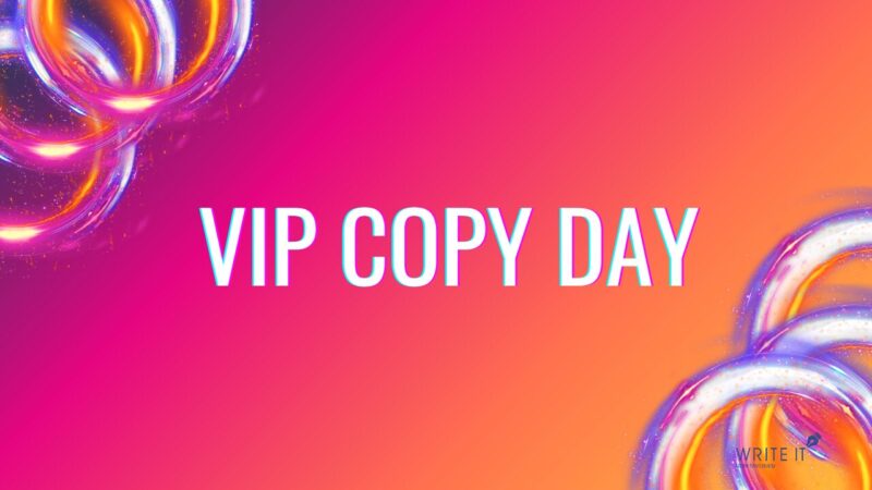 VIP Copy Day